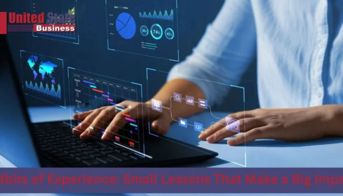 tidbits of experience